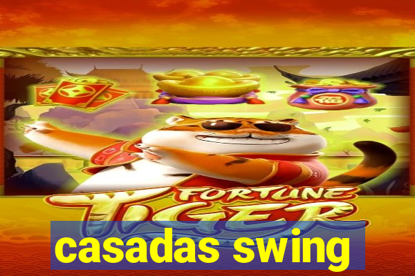 casadas swing